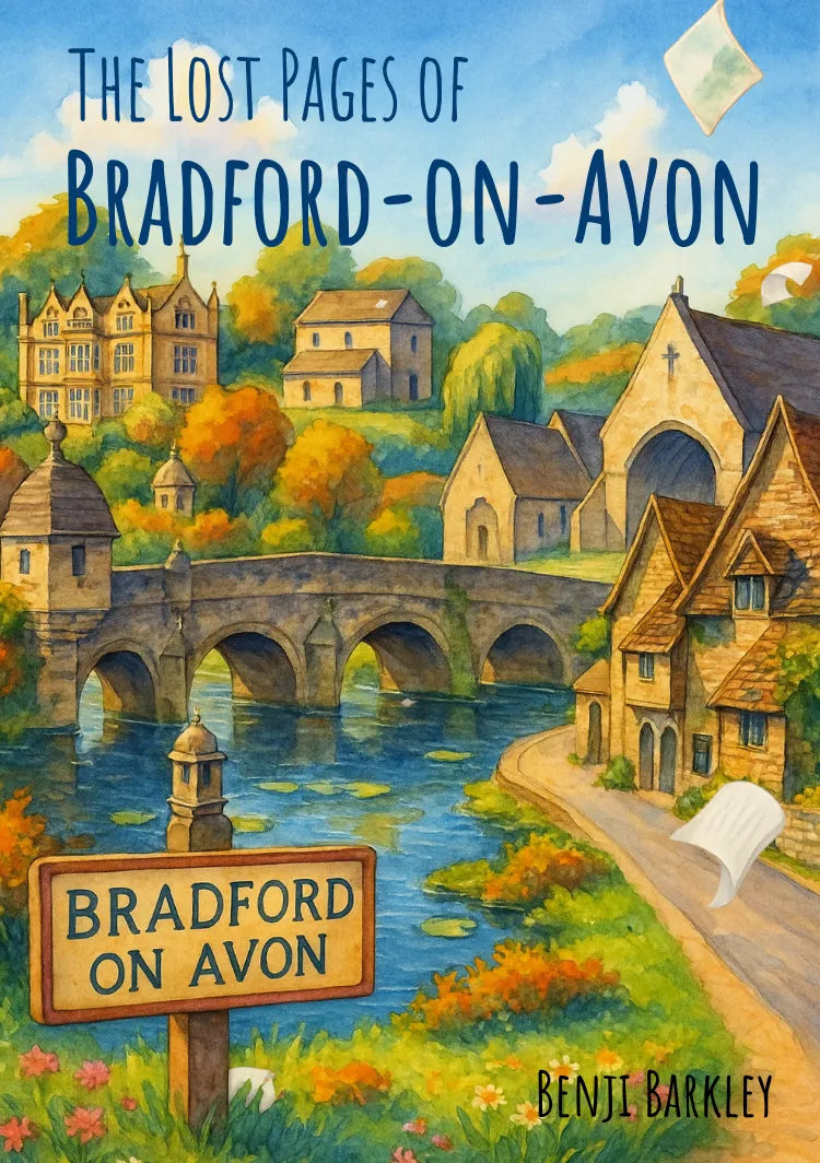 The Lost Pages of Bradford-on-Avon