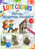 The Lost Colours of Royal Wootton Bassett - Local Colouring Book